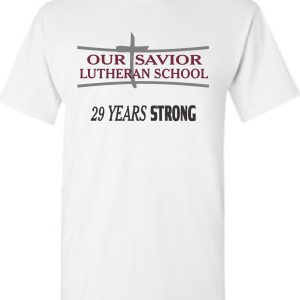 OSLS adult-sized 29 Year STRONG t-shirt 29M with "our savior lutheran school 29 years strong" printed in gray and maroon text, featuring a cross design above the text.