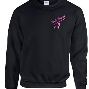 That's Dancing Black Crewneck sweatshirt G18000 with the words "that's dancing" and a pink silhouette of a dancer printed on the chest.