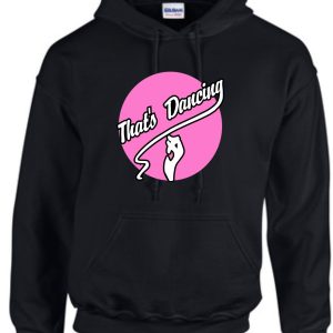 That's Dancing Black Hooded sweatshirt G185 with a pink graphic of a dancer and the text "that's dancing" on the front.