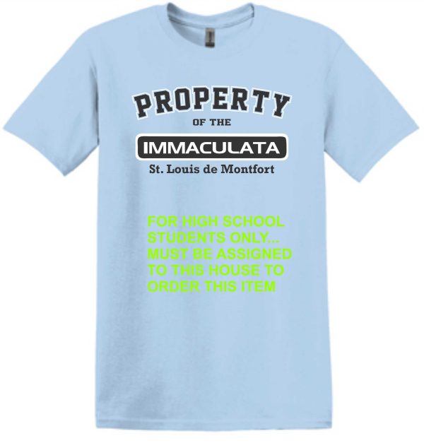 Immaculata PE Light Blue T shirt for St Louis de Montfort with text "property of the immaculata st. louis de montfort for high school students only, must be assigned to this house to order this item" in block letters.