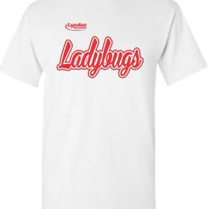 Lyndon Recreation Softball Ladybugs cotton T shirt G8000 with the word "ladybugs" in red cursive text and "lyndon" above in smaller script.