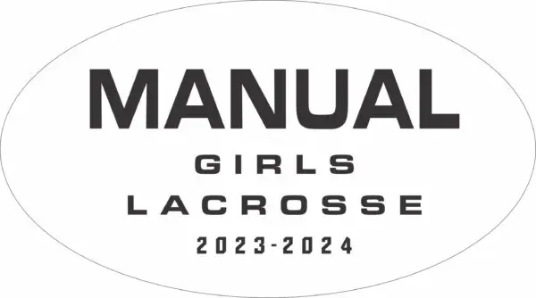 Girls Lacrosse Manual 2023-2024.