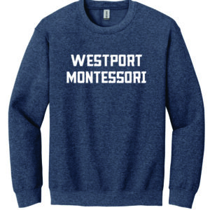 Westport Montessori sweatshirt.